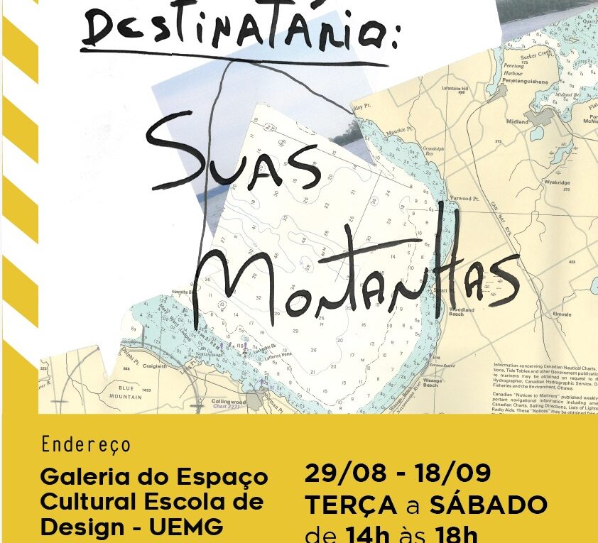 Mostra Internacional de Arte Postal “Suas Montanhas”. No dia 24 de agosto, sábado, das 10h às 14h, a Escola de Design da UEMG...